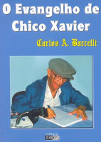 O Evangelho de Chico Xavier - Carlos A. Baccelli.pdf